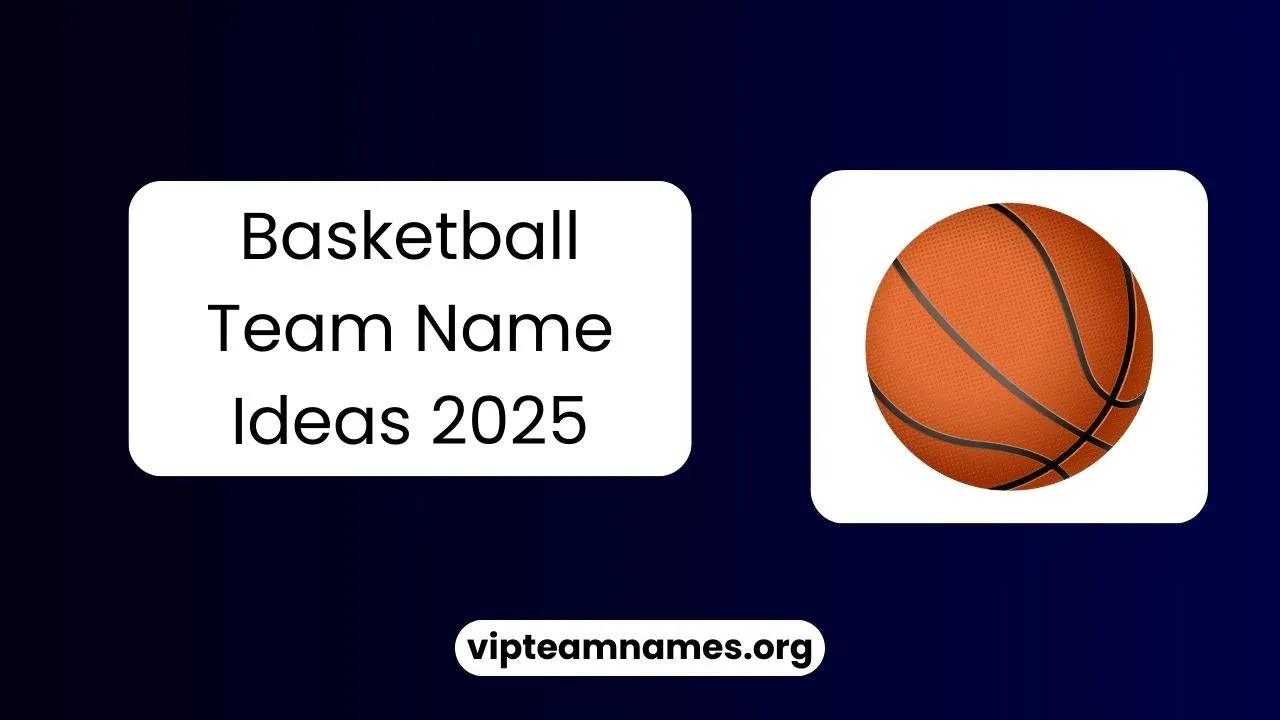 Basketball Team Name Ideas 2025 (Best Fantasy girls & funny)