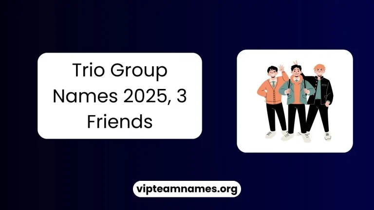 Trio Group Names 2025 (3 best friends), Latest & Unique