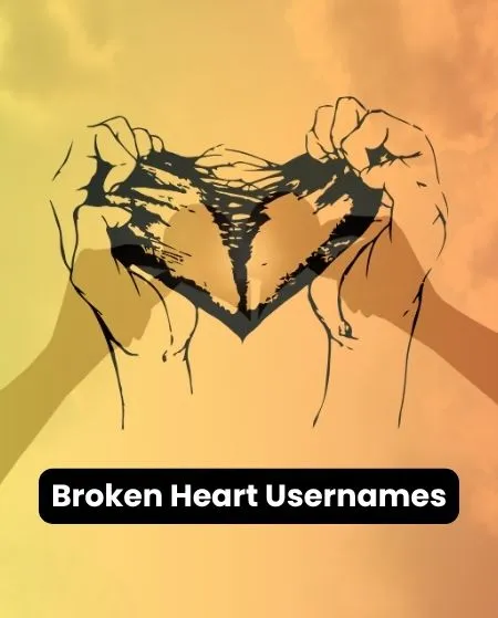 Sad Usernames Ideas for Broken Hearts and Lonely Souls 5 Broken Heart Usernames