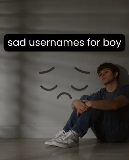 Sad Usernames Ideas for Broken Hearts and Lonely Souls 4 sad usernames for boy