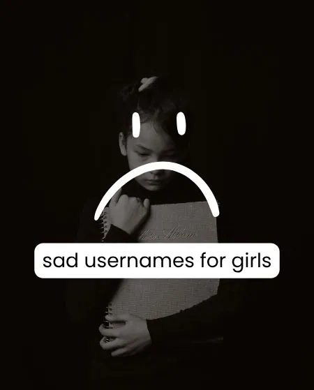 Sad Usernames Ideas for Broken Hearts and Lonely Souls 3 sad usernames for girls