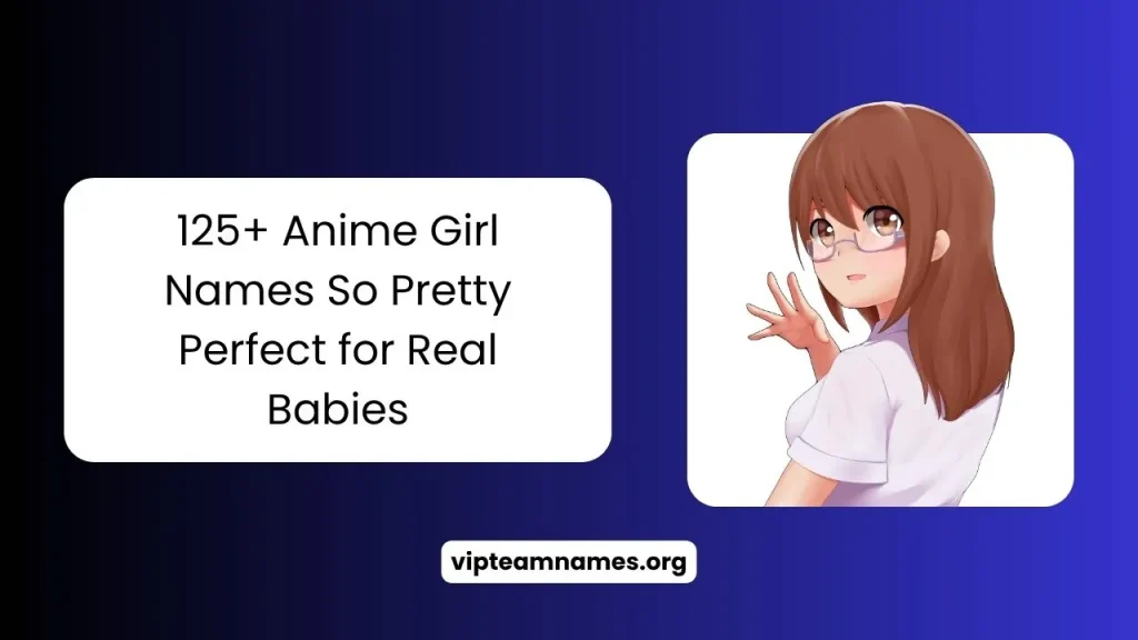 125+ Anime Girl Names So Pretty Perfect for Real Babies