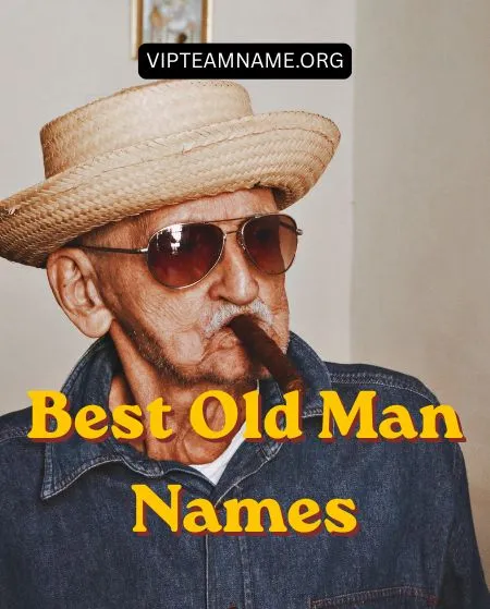 Best Old Man Names