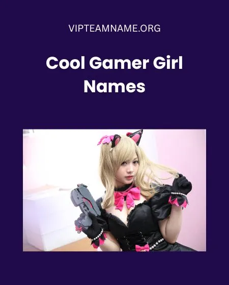 Cool Gamer Girl Names