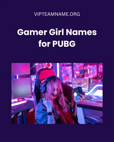 Gamer Girl Names for PUBG