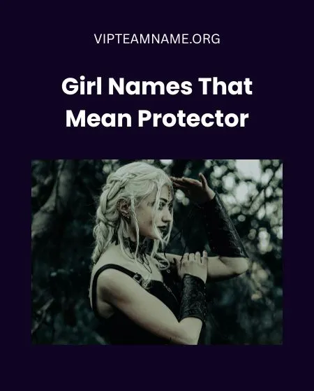 Girl Names That Mean Protector