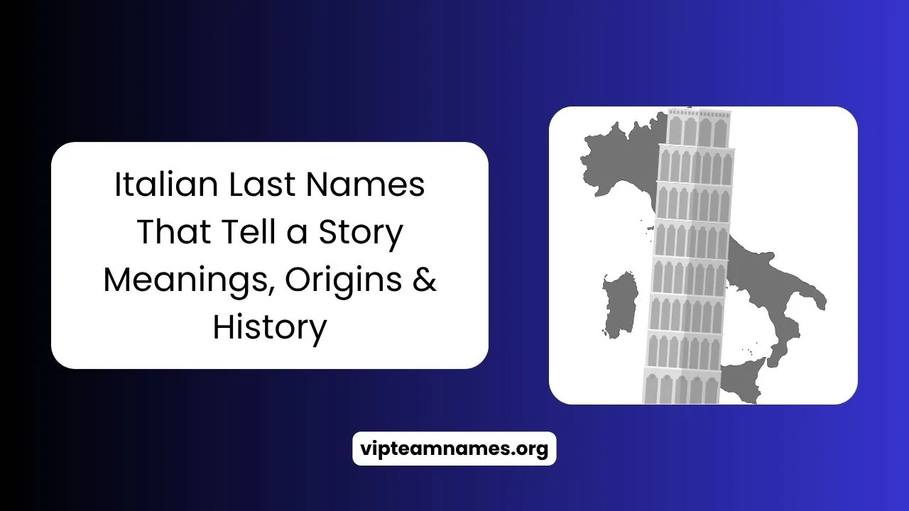 Italian Last Names That Tell a Story Meanings, Origins & History