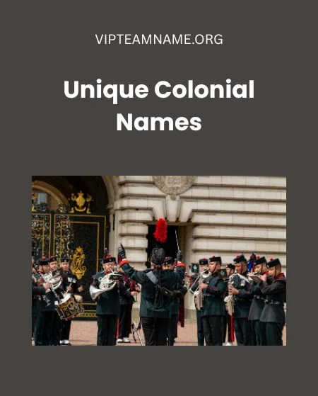 Unique Colonial Names