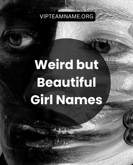 100 Weird Girl Names That Are Actually Pretty and Unique 7 Weird but Beautiful Girl Names