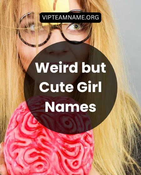 100 Weird Girl Names That Are Actually Pretty and Unique 6 Weird but Cute Girl Names