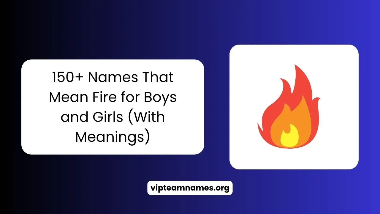 150+ Names That Mean Fire for Boys and Girls (With Meanings)